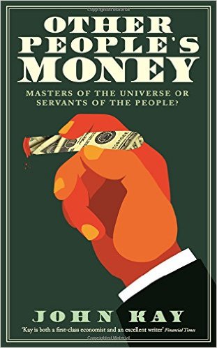 Other People's Money: Masters of the Universe or Servants of the People? (Hardback)